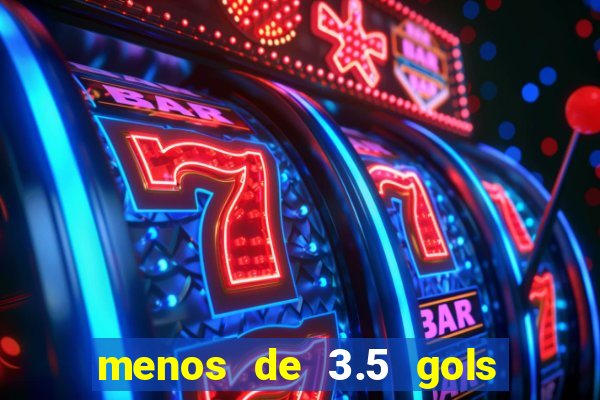 menos de 3.5 gols o que significa